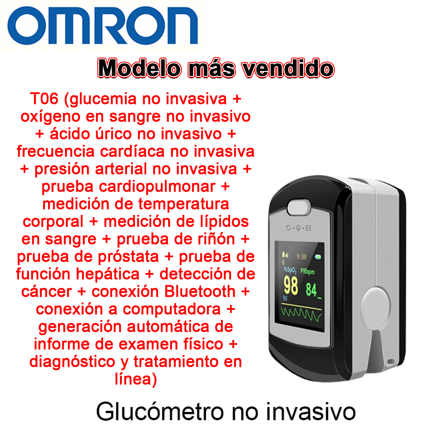 T06 (glucemia no invasiva + oxígeno en sangre no invasivo + ácido úrico no invasivo + frecuencia cardíaca no invasiva + presión arterial no invasiva + prueba cardiopulmonar + medición de temperatura corporal + medición de lípidos en sangre + prueba de riñón + prueba de próstata + prueba de función hepática + detección de cáncer + conexión Bluetooth + conexión a computadora + generación automática de informe de examen físico + diagnóstico y tratamiento en línea)